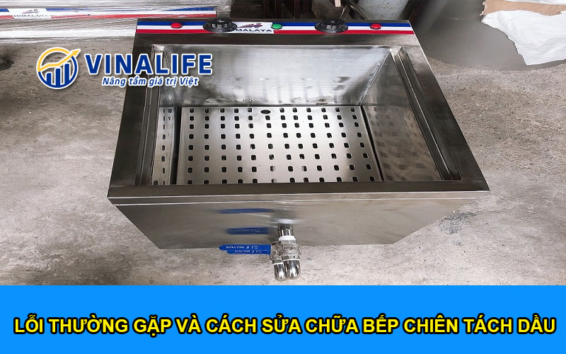 Lỗi thường gặp và cách sửa chữa bếp chiên tách dầu hiệu quả